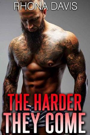 The Harder They Come by Rhona Davis
