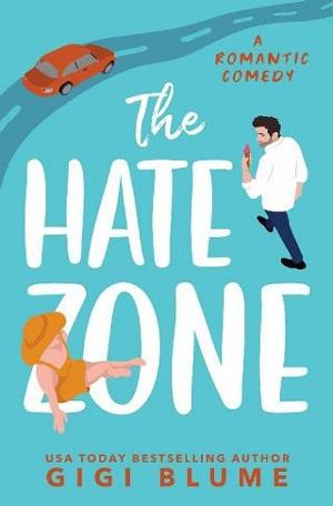 The Hate Zone by Gigi Blume