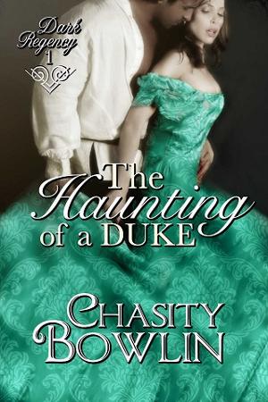 The Haunting of a Duke by Chasity Bowlin