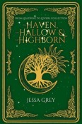 The Haven, the Hallow, & the Highborn by Jessa Grey