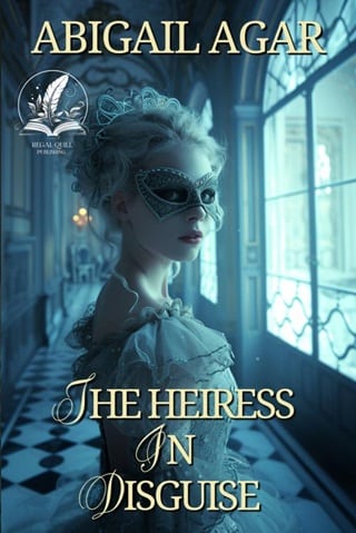 The Heiress in Disguise by Abigail Agar