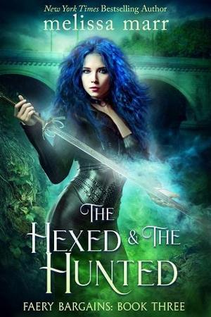 The Hexed and the Hunted by Melissa Marr
