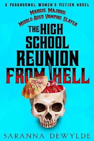 The High School Reunion From Hell by Saranna DeWylde