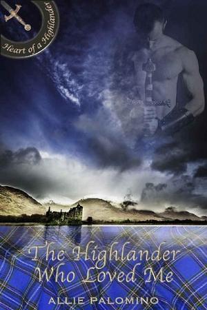 The Highlander Who Loved Me by Allie Palomino