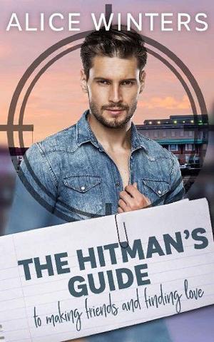 The Hitman’s Guide to Making Friends & Finding Love by Alice Winters
