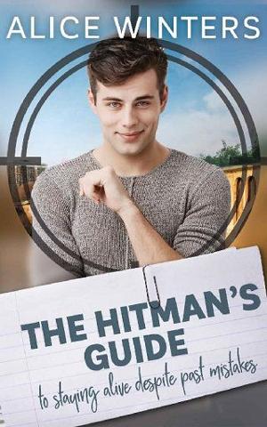 The Hitman’s Guide to Staying Alive Despite Past Mistakes by Alice Winters