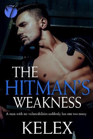 The Hitman’s Weakness by Kelex