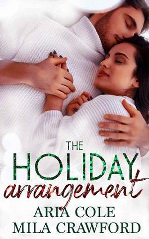 The Holiday Arrangement by Aria Cole