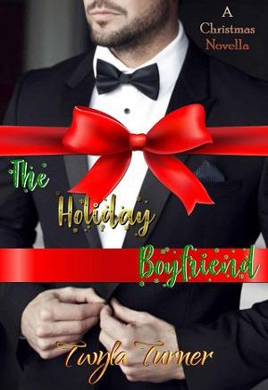 The Holiday Boyfriend by Twyla Turner