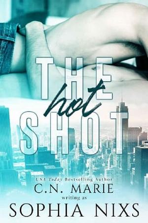 The Hot Shot by Sophia Nixs