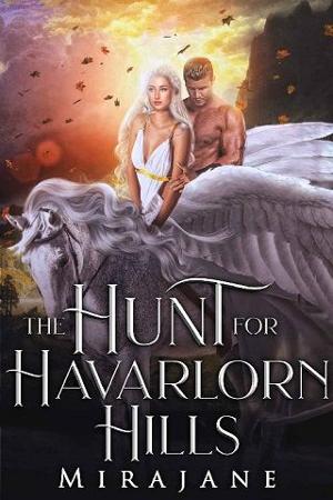 The Hunt for Havarlorn Hills by Mirajane
