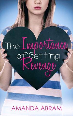The Importance of Getting Revenge by Amanda Abram