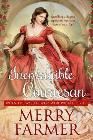 The Incorrigible Courtesan by Merry Farmer