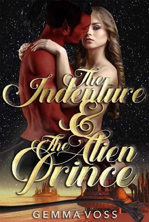 The Indenture & the Alien Prince by Gemma Voss