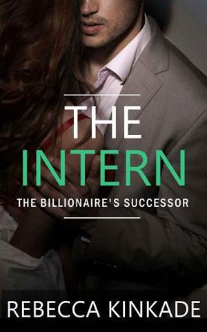 The Intern: The Billionaire’s Successor by Rebecca Kinkade