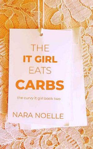 The It Girl Eats Carbs by Nara Noelle