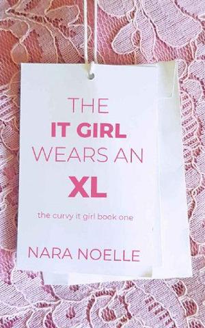The It Girl Wears an XL by Nara Noelle