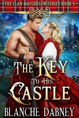 The Key to His Castle by Blanche Dabney