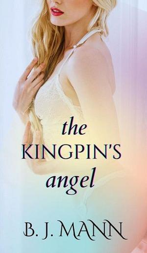 The Kingpin’s Angel by BJ Mann