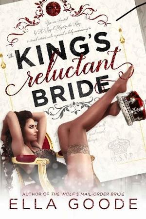The King’s Reluctant Bride by Ella Goode