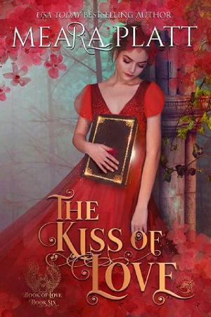 The Kiss of Love by Meara Platt