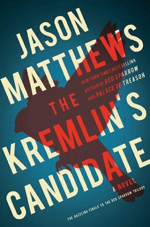 The Kremlin’s Candidate by Jason Matthews