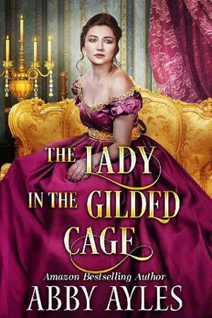 The Lady in the Gilded Cage by Abby Ayles