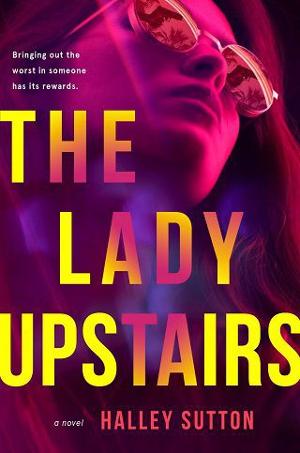 The Lady Upstairs by Halley Sutton