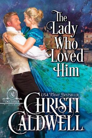 The Lady Who Loved Him by Christi Caldwell
