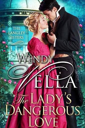 The Lady’s Dangerous Love by Wendy Vella