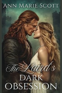 The Laird’s Dark Obsession by Ann Marie Scott