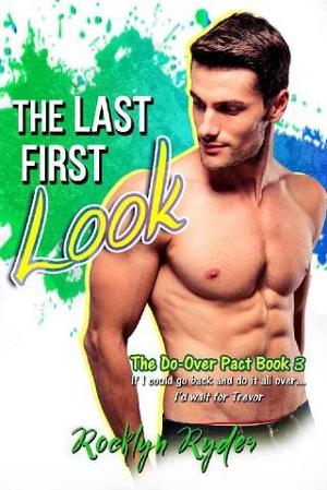 The Last First Look by Rocklyn Ryder