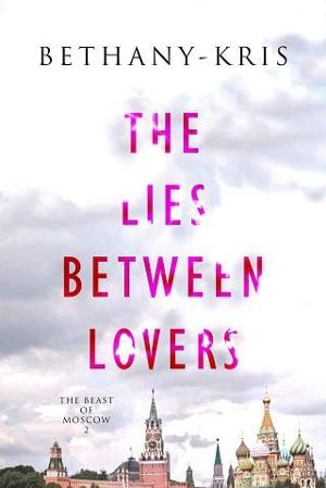 The Lies Between Lovers by Bethany-Kris