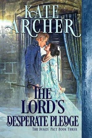 The Lord’s Desperate Pledge by Kate Archer