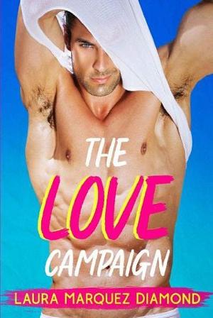 The Love Campaign by Laura Marquez Diamond