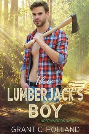 The Lumberjack’s Boy by Grant C. Holland