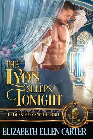 The Lyon Sleeps Tonight by Elizabeth Ellen Carter