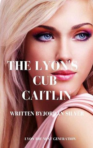 The Lyon’s Cub Caitlin by Jordan Silver