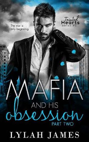The Mafia and His Obsession, Part 2 by Lylah James