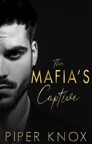 The Mafia’s Captive by Piper Knox