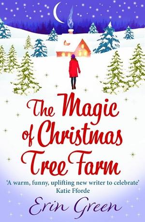 The Magic of Christmas Tree Farm by Erin Green