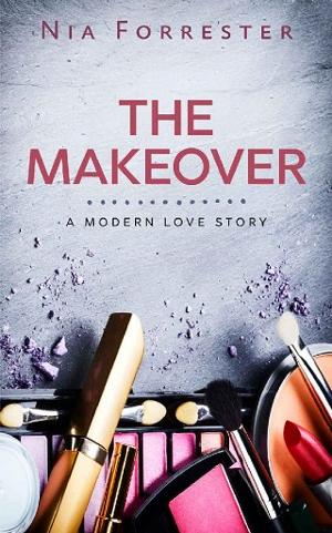 The Makeover by Nia Forrester