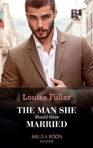 The Man She Should Have Married by Louise Fuller