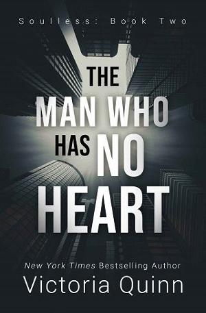 The Man Who Has No Heart by Victoria Quinn