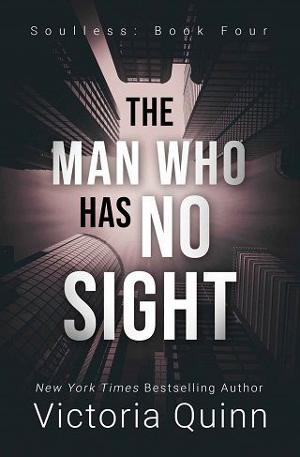 The Man Who Has No Sight by Victoria Quinn