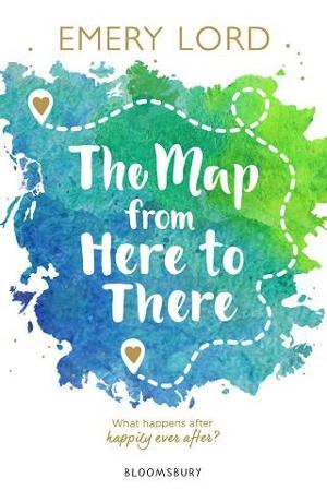 The Map from Here to There by Emery Lord