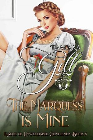 The Marquess is Mine by Tamara Gill