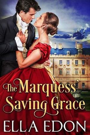 The Marquess’ Saving Grace by Ella Edon