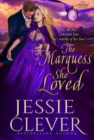 The Marquess She Loved by Jessie Clever