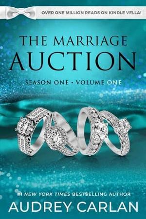 The Marriage Auction: Season One, Vol. One by Audrey Carlan